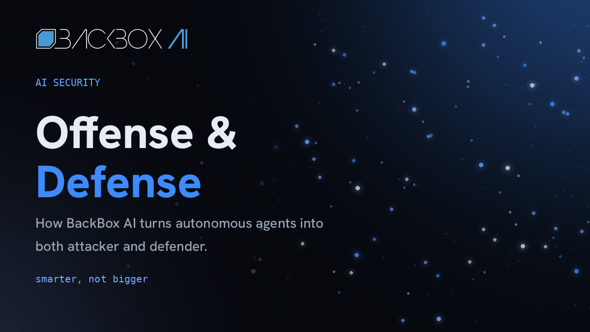 AI in Cybersecurity: How BackBox AI Enables Offensive and Defensive Intelligence in the Era of Autonomous Agents